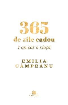 365 de zile cadou. 1 an cat o viata