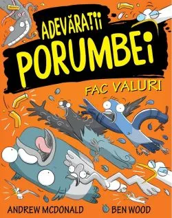Adevaratii porumbei. Vol.4: Fac valuri de Ben Wood