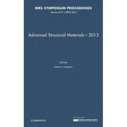 Advanced Structural Materials—2013: Volume 1611 de Hector A. Calderon