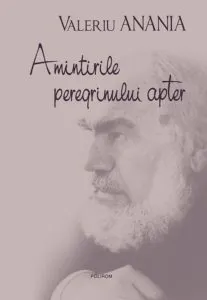 Amintirile peregrinului apter de Valeriu Anania