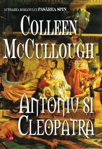 Antoniu si Cleopatra de Colleen McCullogh