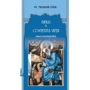 Biblia in contextul vietii. Lexicon si concordanta biblica de Teodor Cios