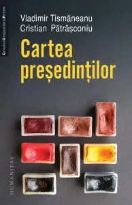 Cartea presedintilor de Vladimir Tismaneanu