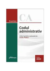 Codul administrativ. Actualizat la 17 februarie 2020 de Ovidiu Podaru