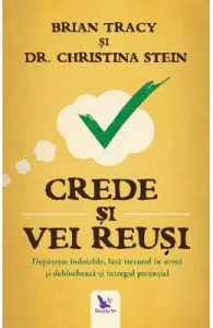 Crede si vei reusi de Christina Stein
