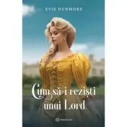 Cum sa-i rezisti unui Lord de Evie Dunmore