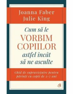 Cum sa le vorbim copiilor astfel incat sa ne asculte