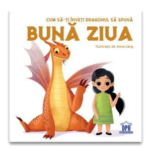 Cum să-ți înveți dragonul să spună Bună ziua de Anna Lang