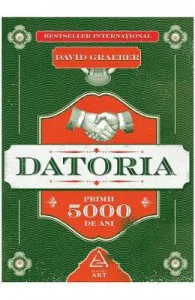 Datoria. Primii 5000 de ani de David Graeber