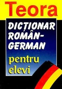 Dictionar roman - german pentru elevi