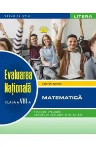Evaluare nationala. Matematica - Clasa 8 de Gheorghe Iacovita