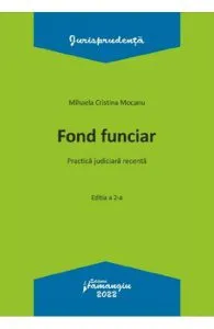 Fond funciar. Practica judiciara recenta de Mihaela Cristina Mocanu