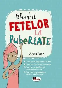 Ghidul fetelor la pubertate de Anita Naik