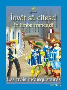 Invat sa citesc! In limba franceza - Cei trei muschetari