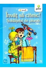 Invat sa citesc! Soldatelul de plumb de Hans Christian Andersen