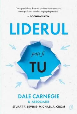 Liderul poti fi tu de Dale Carnegie & Associates