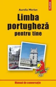 Limba portugheza pentru tine de Aurelia Merlan