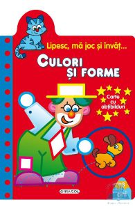 Lipesc, ma joc si invat... Culori si forme