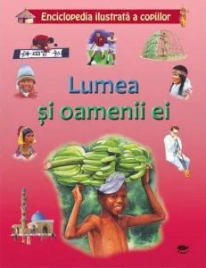 Lumea si oamenii ei