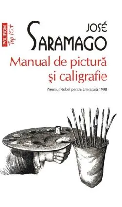 Manual de pictură şi caligrafie (Top 10 ) de Jose Saramago