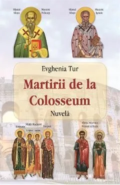 Martirii de la Colosseum de Evghenia Tur