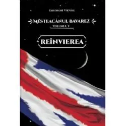 Mesteacanul bavarez Volumul 5. Reinvierea de Gheorghe Virtosu