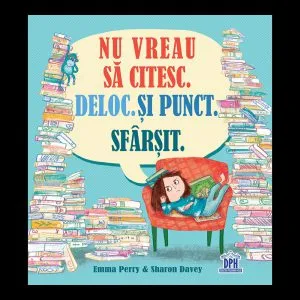 Nu vreau sa citesc. Deloc. Si punct. Sfarsit de Sharon Davey