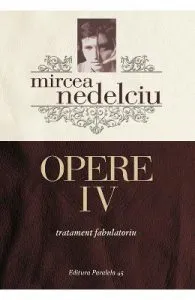 Opere vol.4 de Mircea Nedelciu