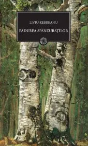 Padurea spanzuratilor de Liviu Rebreanu