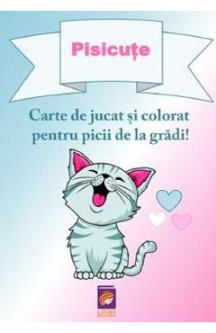 Pisicute. Carte de jucat si colorat pentru picii de la gradi!
