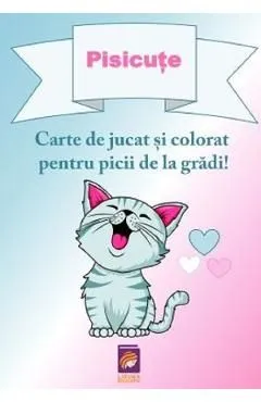 Pisicute. Carte de jucat si colorat pentru picii de la gradi!