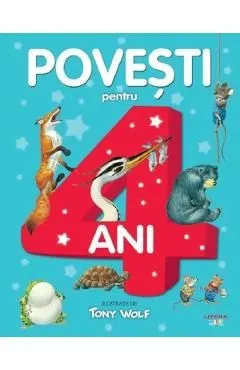 Povesti pentru 4 ani de Autor Anonim