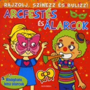 Rajzolj, szinezz es bulizz! - Arcfestes es alarcok (piros) - Kivaghato, kesz alarcok