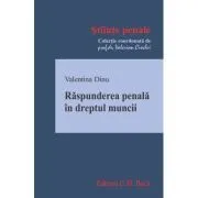 Raspunderea penala in dreptul muncii de Valentina Dinu