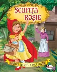 Scufita Rosie. Cartea magica a povestilor