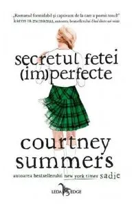 Secretul fetei (im)perfecte de Courtney Summers