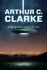 Sfarsitul copilariei de Arthur C. Clarke