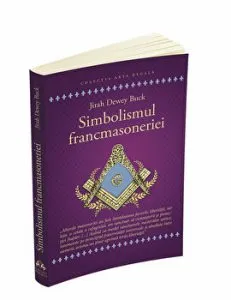 Simbolismul francmasoneriei de Jirah Dewey Buck