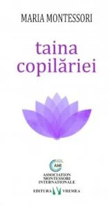 Taina copilariei de Maria Montessori