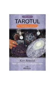 Tarotul pe înțelesul tuturor de Kim Arnold