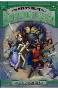 The Hero's Guide to Storming the Castle de Todd Harris