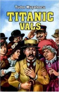Titanic vals de Tudor Musatescu
