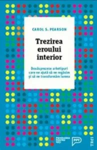 Trezirea eroului interior de Carol S. Pearson