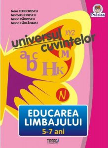 Universul cuvintelor. Educarea limbajului, 5-7 ani