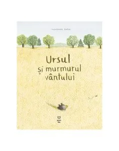 Ursul și murmurul vântului de Marianne Dubuc