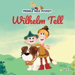 Volumul 49. Primele mele povesti. Wilhelm Tell