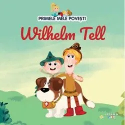 Volumul 49. Primele mele povesti. Wilhelm Tell