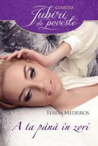 A ta pana in zori de Teresa Medeiros