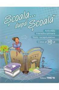 Activitati transdisciplinare cls 3. Scoala... dupa scoala ed.2