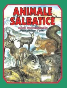 Animale salbatice - Mica enciclopedie (COLOR) de Laura Ivona Dumitru
